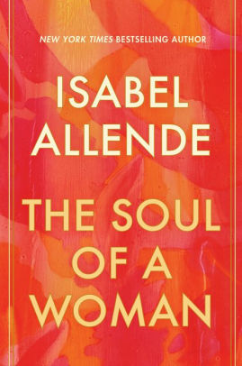 THE SOUL OF A WOMAN - ALLENDE. ISABEL
